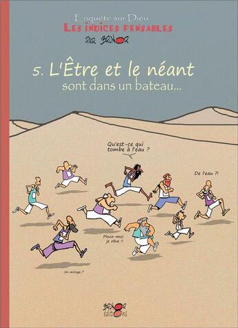 Couverture du livre « Enquête sur Dieu : les indices pensables t.5 : l'être et le néant sont dans un bateau... » de Brunor aux éditions Brunor