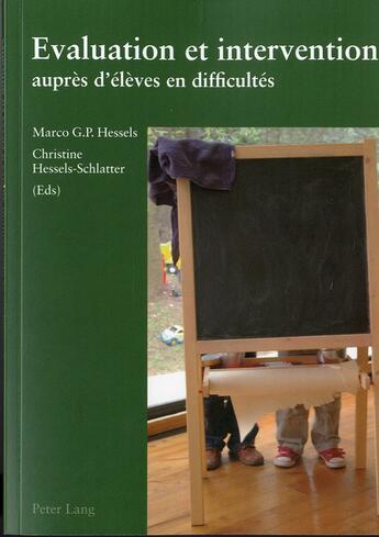 Couverture du livre « Evaluation et intervention auprès d'élèves en difficultés : 2 ème édition » de Marco Hessels aux éditions P.i.e. Peter Lang