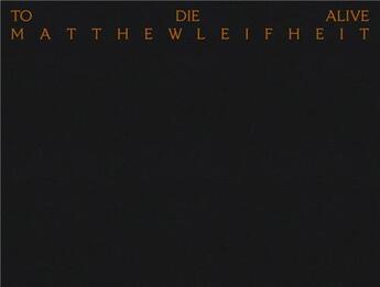 Couverture du livre « Matthew Leifheit : to die alive » de Jeremy O. Harris aux éditions Damiani