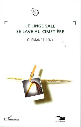 Couverture du livre « Le linge sale se lave au cimetière » de Ousmane Thieny aux éditions L'harmattan