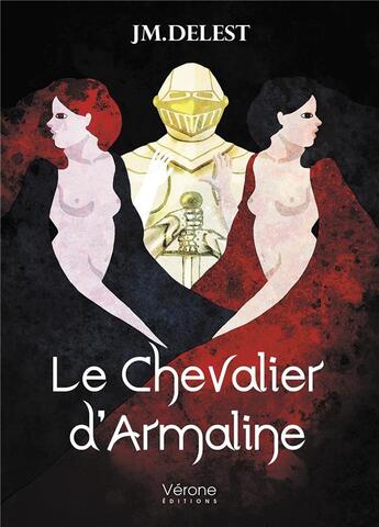 Couverture du livre « Le chevalier d'Armaline » de Jean-Michel Delest aux éditions Verone