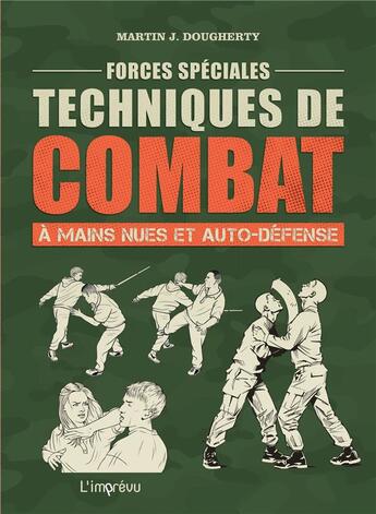 Couverture du livre « Forces spéciales : techniques de combat à mains nues et auto-défense » de Martin J. Dougherty aux éditions L'imprevu