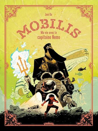 Couverture du livre « Mobilis : Ma vie avec le capitaine Nemo » de Juni Ba aux éditions Bayard Jeunesse