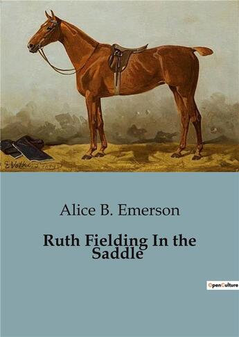 Couverture du livre « Ruth fielding in the saddle » de Emerson Alice B. aux éditions Culturea