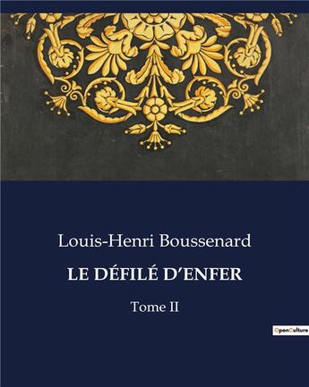 Couverture du livre « LE DÉFILÉ D'ENFER : Tome II » de Louis-Henri Boussenard aux éditions Culturea