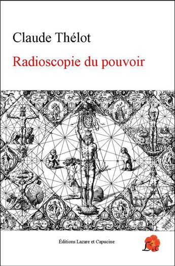 Couverture du livre « Radioscopie du pouvoir » de Claude Thelot aux éditions Lazare Et Capucine