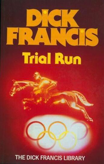 Couverture du livre « Trial Run » de Dick Francis aux éditions Penguin Books Ltd Digital