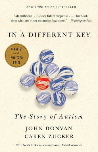 Couverture du livre « IN A DIFFERENT KEY - THE STORY OF AUTISM » de John Donvan et Caren Zucker aux éditions Broadway Books