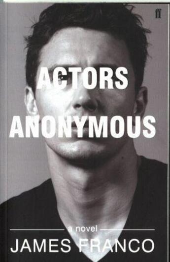 Couverture du livre « Actors anonymous » de James Franco aux éditions Faber Et Faber