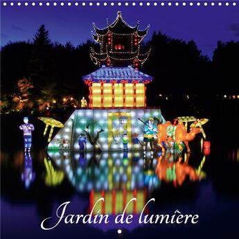 Couverture du livre « Jardin de lumière (Calendrier mural 2020 300 × 300 mm Square) ; Illumination du jardin de lumière (Calendrier mensuel, 14 Pages ) » de Frederic Bourrigaud aux éditions Calvendo