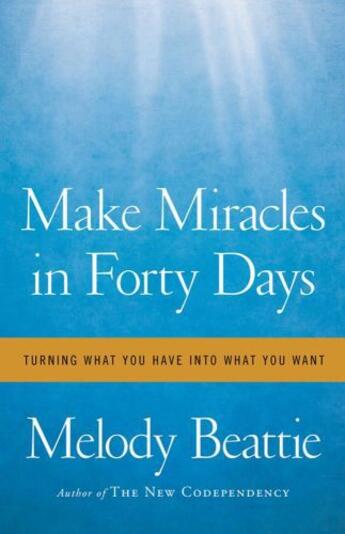 Couverture du livre « Make Miracles in Forty Days » de Melody Beattie aux éditions Simon & Schuster