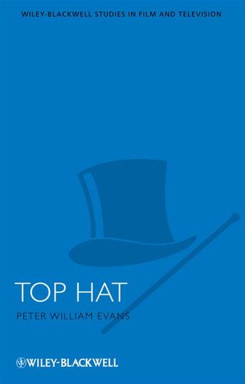 Couverture du livre « Top Hat » de Peter William Evans aux éditions Wiley-blackwell