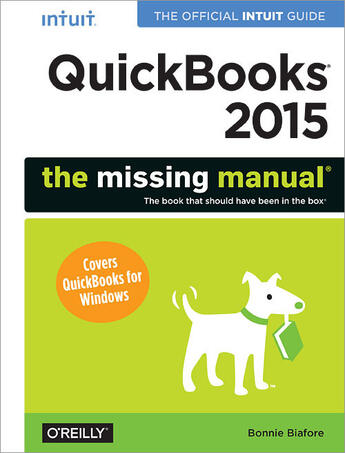 Couverture du livre « QuickBooks 2015: The Missing Manual » de Bonnie Biafore aux éditions O'reilly Media