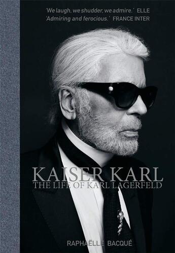 Couverture du livre « Kaiser karl the life of karl lagerfeld » de Raphaelle Bacque aux éditions Antique Collector's Club