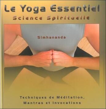 Couverture du livre « Le yoga essentiel ; science spirituelle » de Simhananda aux éditions Paume De Saint Germain