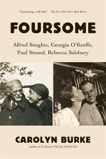 Couverture du livre « Foursome : alfred stieglitz, georgia o'keeffe, paul strand, rebecca salsbury » de Carolyn Burke aux éditions Random House Us