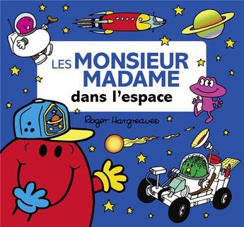 Couverture du livre « Les Monsieur Madame dans l'espace » de Roger Hargreaves aux éditions Hachette Jeunesse