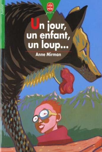 Couverture du livre « Un jour un enfant un loup » de Anne Mirman aux éditions Le Livre De Poche Jeunesse