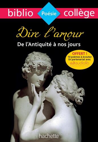 Couverture du livre « Dire l'amour de l'Antiquité à nos jours » de  aux éditions Hachette Education