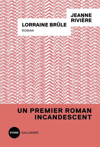 Couverture du livre « Lorraine brûle » de Jeanne Riviere aux éditions Gallimard