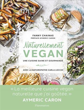 Couverture du livre « Naturellement vegan » de Rey/Caron aux éditions Flammarion