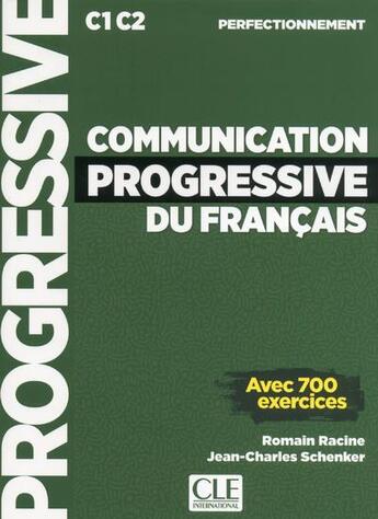 Couverture du livre « Communication progressive du francais - niveau perfectionnement fle + cd audio » de Romain Racine aux éditions Cle International