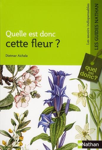 Couverture du livre « Quelle est donc cette fleur ? » de Dietmar Aichele aux éditions Nathan