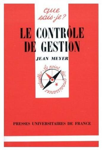 Couverture du livre « Le contrôle de gestion » de Jean Meyer aux éditions Que Sais-je ?