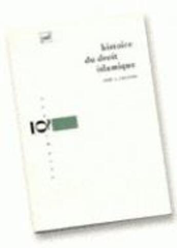 Couverture du livre « Histoire du droit islamique » de Coulson N. aux éditions Puf