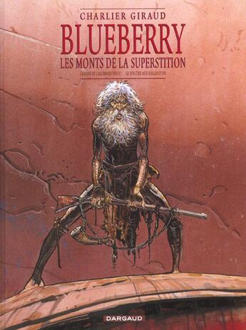 Couverture du livre « Blueberry : Intégrale Tomes 11 et 12 : les monts de la superstition » de Jean-Michel Charlier et Jean Giraud aux éditions Dargaud