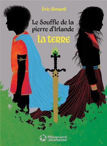 Couverture du livre « Le souffle de la pierre d'Irlande t.3 ; la terre » de Eric Simard aux éditions Magnard