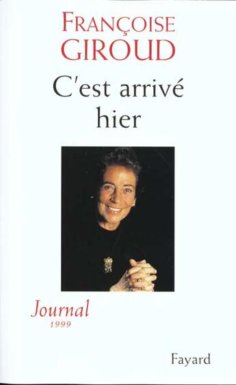 Couverture du livre « C'est arrivé hier » de Francoise Giroud aux éditions Fayard