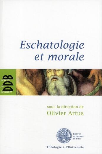 Couverture du livre « Morale et eschatologie » de Olivier Artus aux éditions Desclee De Brouwer