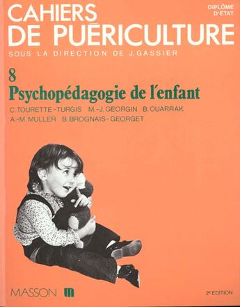 Couverture du livre « Cahiers de puericulture n.8 ; psychopedagogie de l'enfant » de  aux éditions Elsevier-masson