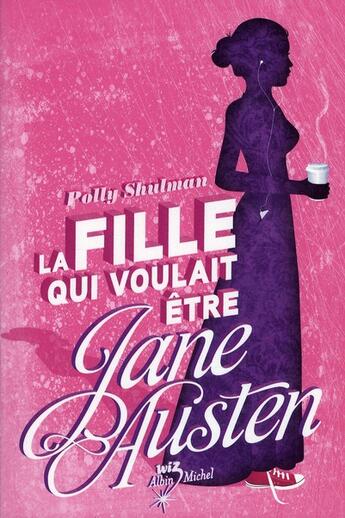 Couverture du livre « La fille qui voulait être Jane Austen » de Polly Shulman aux éditions Albin Michel Jeunesse