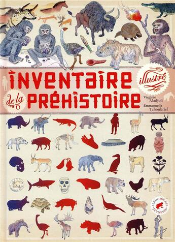 Couverture du livre « Inventaire illustré de la préhistoire » de Virginie Aladjidi et Emmanuelle Tchoukriel aux éditions Albin Michel