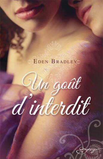 Couverture du livre « Un goût d'interdit » de Eden Bradley aux éditions Harlequin