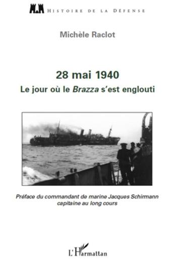 Couverture du livre « 28 mai 1940 ; le jour où le Brazza s'est englouti » de Michele Raclot aux éditions L'harmattan