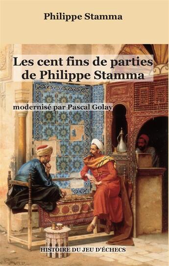 Couverture du livre « Les cent fins de parties de Philippe Stamma » de Philippe Stamma aux éditions Books On Demand