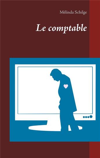 Couverture du livre « Le comptable » de Schilge Melinda aux éditions Books On Demand