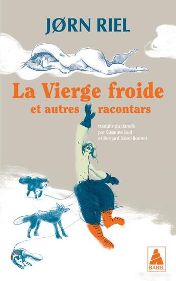 Couverture du livre « La vierge froide : Et autres racontars » de Riel JoRn aux éditions Actes Sud