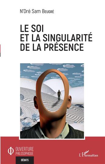 Couverture du livre « Le soi et la singularité de la présence » de N'Dre Sam Beugre aux éditions L'harmattan