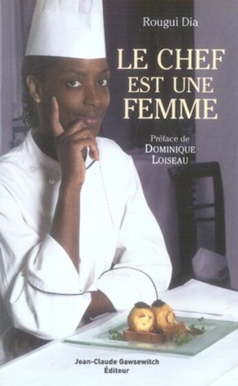 Couverture du livre « Le chef est une femme » de Dia R aux éditions Jean-claude Gawsewitch