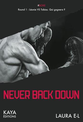 Couverture du livre « Never back down » de Laura E.-L. aux éditions Kaya