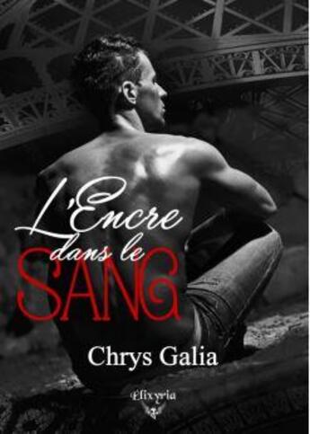 Couverture du livre « L'encre dans le sang » de Chrys Galia aux éditions Elixyria