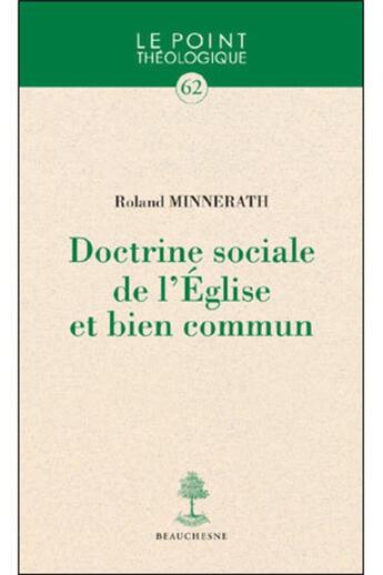 Couverture du livre « Doctrine sociale de l'Eglise et bien commun » de Roland Minnerath aux éditions Beauchesne