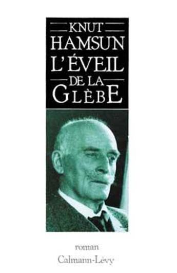 Couverture du livre « L'eveil de la glebe » de Hamsun-K aux éditions Calmann-levy