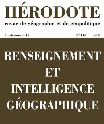 Couverture du livre « REVUE HERODOTE N.140 ; renseignement et intelligence géographique » de Revue Hérodote aux éditions La Decouverte