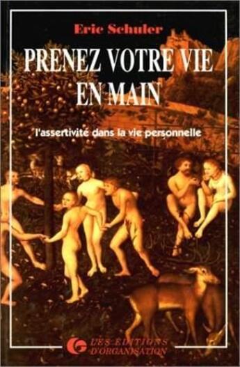 Couverture du livre « Prenez Votre Vie En Main » de Schuler aux éditions Organisation