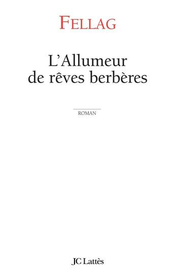 Couverture du livre « L'allumeur de rêves berbères » de Fellag-M aux éditions Lattes